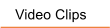 Video Clips
